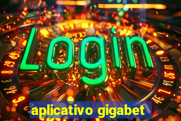 aplicativo gigabet